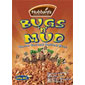 >Bugs 'n' Mud