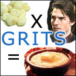 Tom Cruise And Hominy Grits