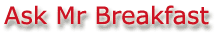 ask mr breakfast