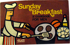 Sunday Breakfast: A Cookbook For Men