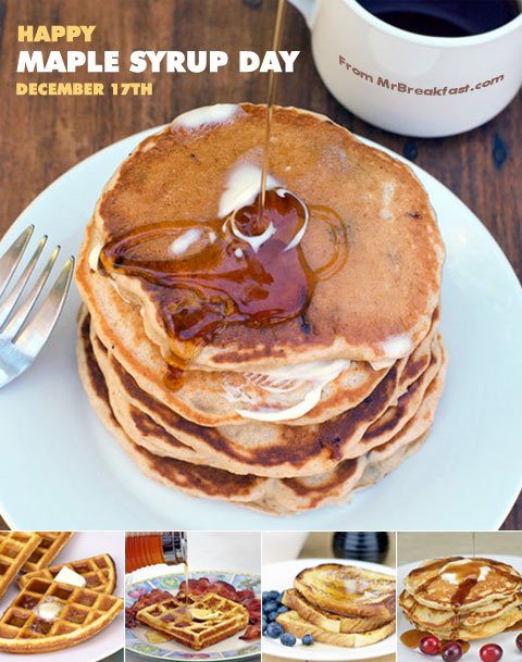 Maple Syrup Day is December 17th