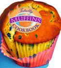 Totally Muffins Cookbook