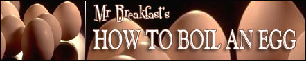 Mr Breakfast's How To Boil An Egg