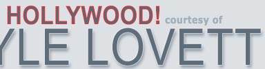 Go Hollywood courtesy of Lyle Lovett